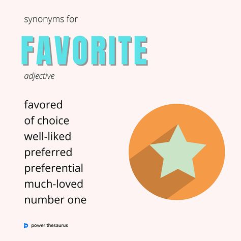 Your "favorite" thing or person of a particular type is the one you like most. E.g. "He celebrated by opening a bottle of his favorite champagne." Favorite Synonym, English Lesson Plans, Say Word, Big Words, Words To Use, Learn English Vocabulary, English Study, English Vocabulary Words, English Lessons