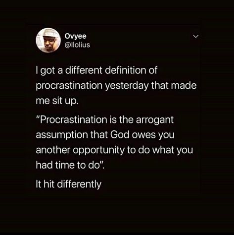 Procrastination Is The Arrogant Assumption, How To Beat Procrastination, Procrastination Affirmations, Quotes About Procrastination, Procrastination Quotes, Chance Quotes, Life Quotes Inspirational Motivation, Unique Words Definitions, Study Quotes