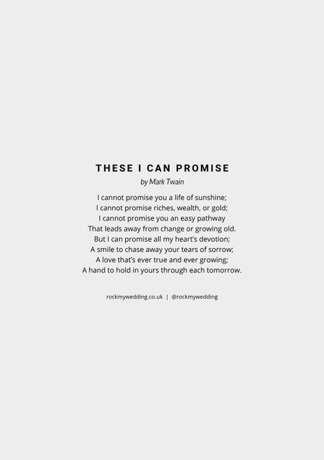 These I Can Promise by Mark Twain Wedding Reading These I Can Promise Mark Twain, Wedding Reading, Movie Wedding, Wedding Readings, Wedding Poems, Floral Wedding Decorations, Wedding Movies, Wedding Planning Timeline, Wedding Promises