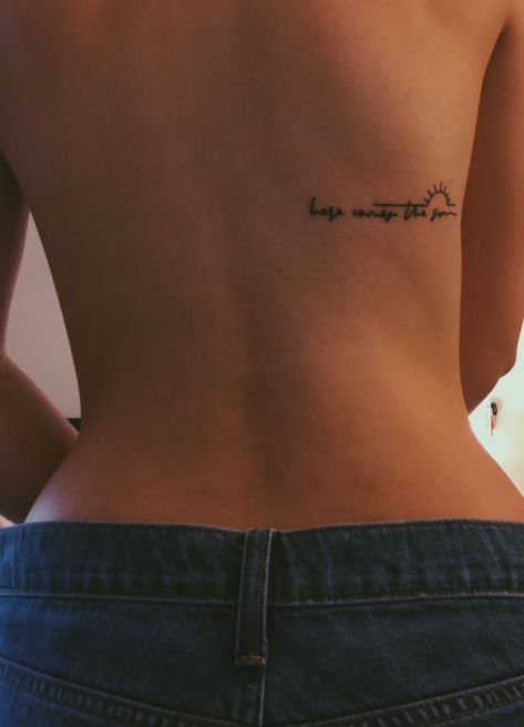 Here Comes The Sun Tattoo, Back Tattoo Women Upper, The Sun Tattoo, Small Back Tattoos, Writing Tattoos, Tattoos Geometric, Spine Tattoos For Women, Sun Tattoos, Back Tattoo Women