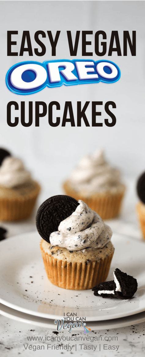 Easy Vegan Oreo Cupcakes | I Can You Can Vegan Vegan Cookies And Cream, Cookies And Cream Cupcakes, Vegan Buttercream Frosting, Vegan Bakes, Cookie And Cream Cupcakes, Baking Vegan, Vegan Buttercream, Vegan Baking Recipes, Cream Cupcakes