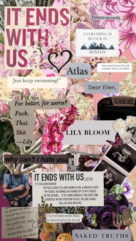 #itendswithus #colleenhoover #lilybloom #rylekincaid #atlascorrigan #itendswithusaesthetic #itendswithusbook #booksaesthetic #books #book #bookquotes It Ends With Us Collage, Us Core, It Ends With Us, Collage, Books