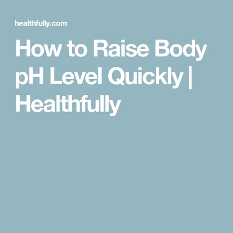 How to Raise Body pH Level Quickly | Healthfully Acid Forming Foods, Alkaline Fruits, Science Websites, Ph Levels, Veggie Casserole, Health Food Store, Body Fluid, Alkaline Foods, Vegetable Juice