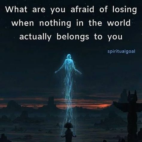 What are you afraid of losing when nothing in the world actually belongs to you? Spiritual Awakening Quotes, Awakening Quotes, Spiritual Wisdom, New Energy, A Quote, Wise Quotes, True Words, Spiritual Awakening, The Words