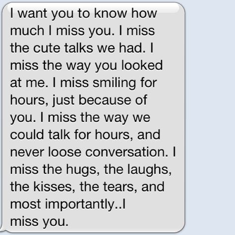 could not have said it better. might send this to him. I Miss You Messages, I Miss You Text, Text Messages Boyfriend, Miss You Text, I Miss You Wallpaper, Boyfriend Quotes Relationships, Ldr Quotes, Miss You Message, I Miss You Quotes For Him