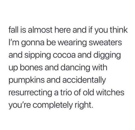 Fall Memes, First Day Of Autumn, Season Quotes, Fabulous Fall, Happy Fall Y'all, Cozy Vibes, Halloween Season, Happy Fall, Holidays And Events