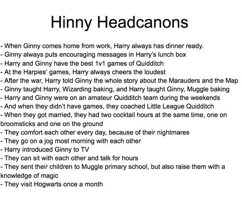 These are some Hinny headcanons that I've written Harry Ginny Headcanon, Hinny Fan Art Cute, Hinny Headcannons Kiss, Ginny Headcanon, Harry Potter Headcannons Hinny, Hinny Headcanon, Harry And Ginny Headcanons, Hinny Headcannons, Hinny Headcanons