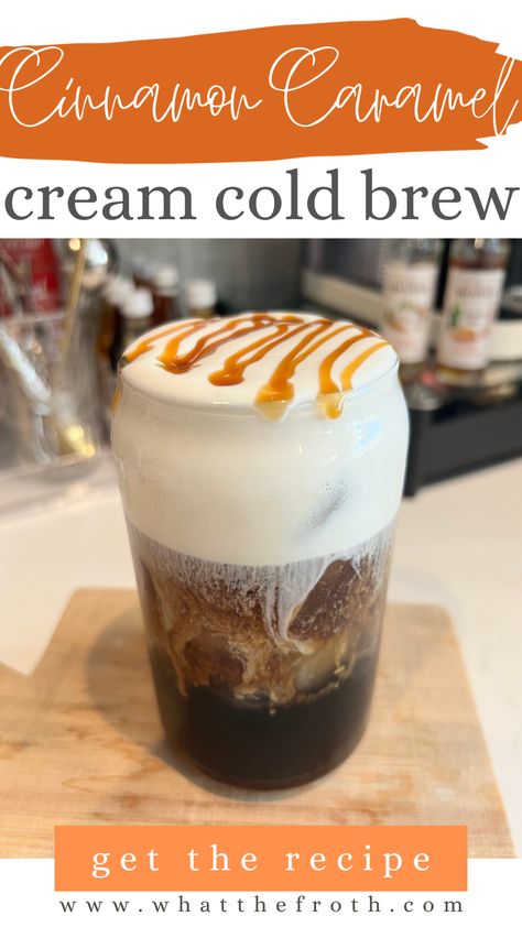 Caramel Cream Cold Brew, Starbucks Sweet Cream, Flavored Coffee Recipes, Sweet Cream Cold Foam, Cream Cold Foam, Cream Cold Brew, Diy Cinnamon, Coffee Creamer Recipe, Cinnamon Caramel