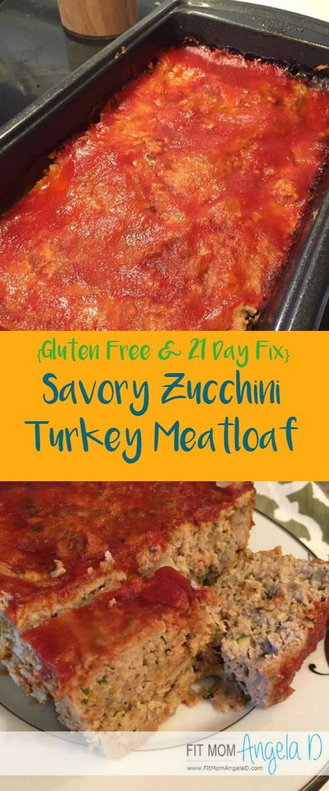 Savory Zucchini Turkey Meatloaf | Comfort Food | Healthy Dinner | 21 Day Fix | Fit Mom Angela D | Gluten Free Dinner Turkey Meatloaf, 21 Day Fix Meals, Healthy Comfort Food, Gluten Free Dinner, 21 Day Fix, Food Healthy, Fit Mom, Sin Gluten, Meatloaf