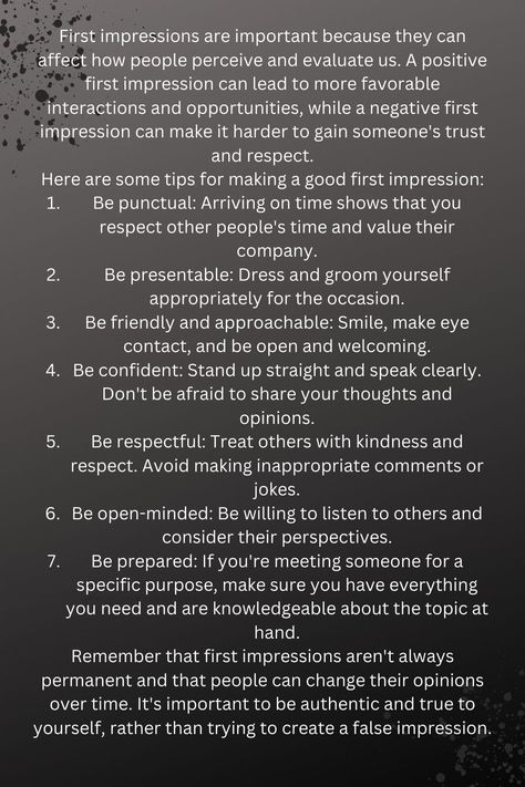 First impressions are important because they can affect how people perceive and evaluate us. A positive first impression can lead to more favorable interactions and opportunities, while a negative first impression can make it harder to gain someone's trust and respect. Give Respect Take Respect, English Speech, Trusting Again, How To Gain, Respect Others, Eye Contact, First Impressions, First Impression, Study Motivation