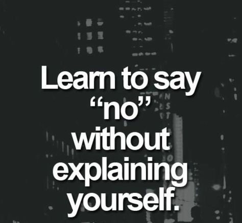 Something I need to learn..It's okay to say no. It's hard when people are pushy & theres no one else Learning To Say No, Philosophy Quotes, People Quotes, Daily Motivation, Note To Self, Great Quotes, Inspirational Words, Wise Words, Life Lessons