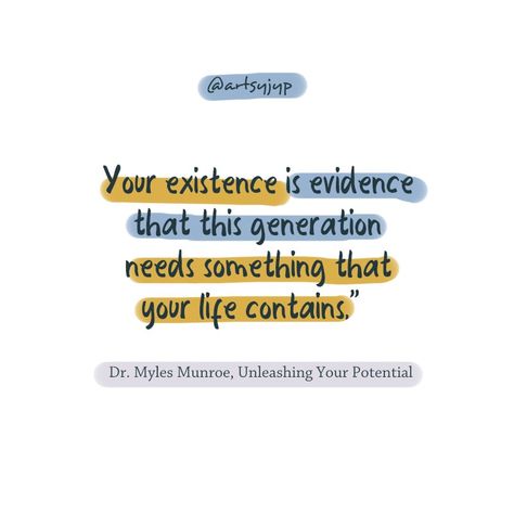 Your existence is evidence that this generation needs something that your life contains. -Dr. Myles Munroe, Unleashing Your Potential Dr Myles Munroe Quotes, Myles Munroe Quotes, Dr Myles Munroe, Prison Ministry, Myles Munroe, Abba Father, This Generation, Prayer Scriptures, Quotes Life