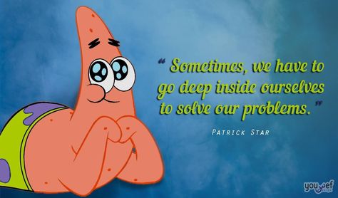 Patrick Star Quotes, Take A Moment To Breathe, Star Quotes, Senior Quotes, Patrick Star, Spongebob Squarepants, Inspiring Quotes, Movie Quotes, Beautiful Words