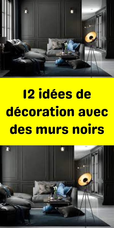 12 idées de décoration avec des murs noirs Coin