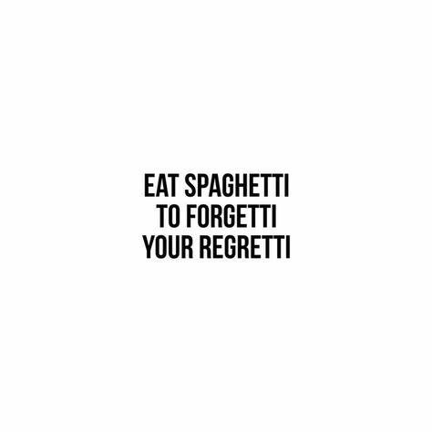 Eat Spaghetti To Forgetti Your Regretti, Spaghetti Quotes, Eva Aesthetic, Neon Quotes, Photos Quotes, Fresh Girls, Ig Captions, Insta Captions, Insta Inspo