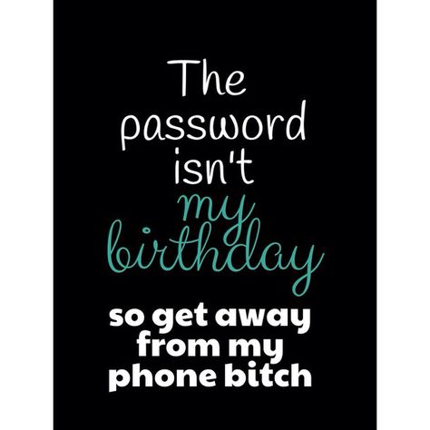 The password isn't my birthday so get away from my phone My Birthday Wallpaper, People Wallpaper, My Password, Birthday Wallpaper, Wallpaper Phone, My Phone, My Birthday, Wallpaper Backgrounds, Phone Wallpaper