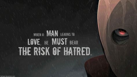 Wallpaper When A Man Learns To Love He Must Bear The Risk Of Hatred Itachi Quotes, Aizen Sousuke, Whatever Forever, Naruto Quotes, Backgrounds Dark, Anime Love Quotes, Quote Wallpaper, Manga Quotes, Anime Quotes Inspirational