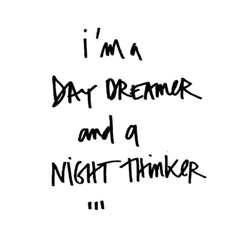 I'm a day dreamer and a night thinker | quote Cute Quotes For Instagram, Day Dreamer, Quotes For Instagram, Quotes Thoughts, Bio Quotes, Cute Love Quotes, Instagram Bio, Instagram Quotes, True Words