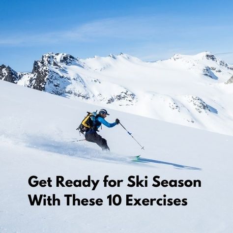 Training For Ski Season, Ski Legs Workout, Workouts To Prepare For Skiing, Ski Workout Training At Home, Ski Conditioning Workouts, Skiing Exercises Training, Ski Exercises Training Workout, Pre Ski Season Workout, Ski Fitness Workout