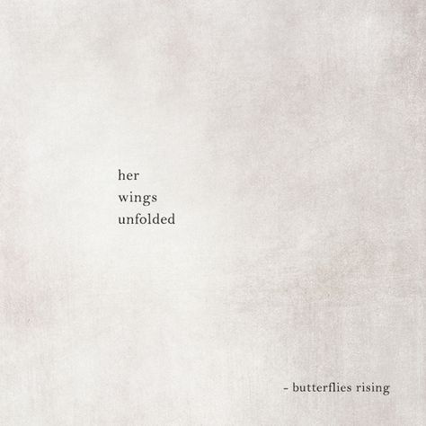 like a butterfly, her wings unfolded – butterflies rising Wings Quotes Fly, Like A Butterfly Her Wings Unfolded, Quotes On Wings, Wings Captions Instagram, Fly Quotes Inspiration, Fly Captions Instagram, Wings Quotes Inspiration, Quotes About Wings, Her Wings Unfolded