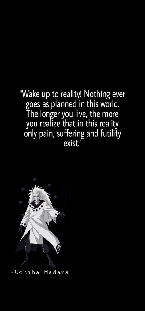 Madara Uchiha Quotes Wallpaper, Madara Uchiha Wake Up To Reality, Wake Up To Reality Madara Uchiha, Madara Uchiha Quotes, Speech Quote, Madara Uchiha Wallpapers, Naruto Quotes, Romantic Book Quotes, Anime Quotes Inspirational