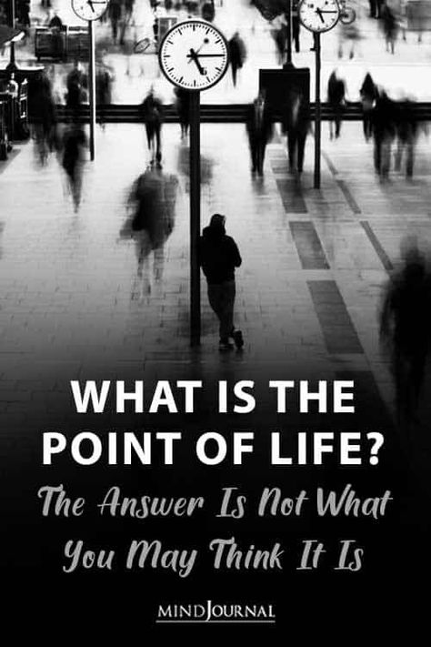 Whats Point Of Living Quotes, What Is The Point Of Life, Whats Point Of Living, The Point Of Life, Point Of Life, What Is The Point, Living In The Present, The Minds Journal, Life Choices Quotes