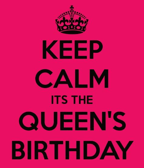 keep-calm-its-the-queen-s-birthday-8 | Life in progress Birthday Queen Quotes, Keep Calm Happy Birthday, Aussie Lifestyle, Keep Calm Birthday, Funny Happy Birthday Messages, Funny Happy Birthday Meme, Husband Birthday Quotes, Super Funny Quotes, Happy Birthday Meme