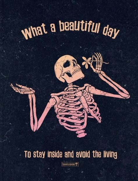 Journaling Materials, Ghoul Quotes, Quote Wallpaper, What A Beautiful Day, Psychology Quotes, Anime Quotes Inspirational, Skeleton Art, Art Comic, S Quote