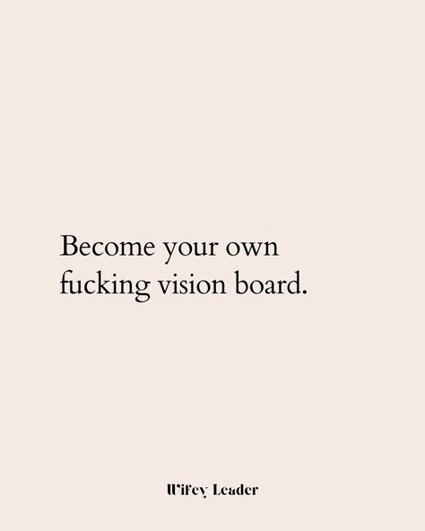 Becoming Yourself Quotes, Ambitious Women Quotes, Ambitious Aesthetic, Ambitious Quotes, Wifey Quotes, Girl Power Quotes, Leader Quotes, Ambitious Women, What I Want