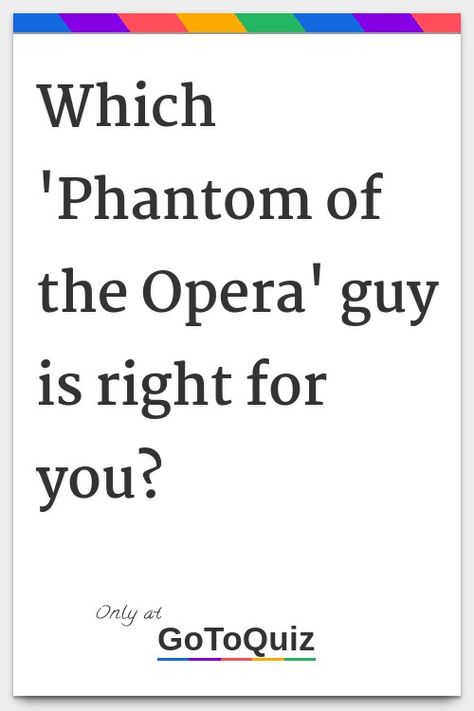 "Which 'Phantom of the Opera' guy is right for you?" My result: The Phantom (Erik) Phantom X Raoul, Phantom Of The Opera Masquerade Ball, Raoul Phantom Of The Opera, Phantom Of The Opera Quotes, Erik Phantom Of The Opera, Phantom Of The Opera Erik, Phantom Of The Opera Book, Phantom Of The Opera Aesthetic, Musical Theatre Quotes