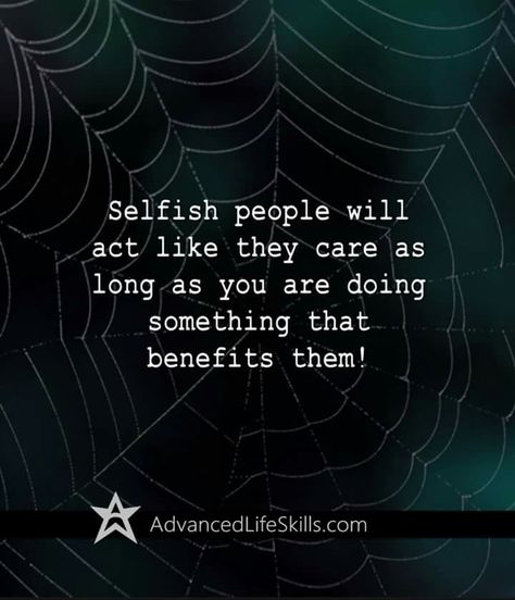 Addict Quotes, Selfish People Quotes, Selfish People, Manipulative People, Love Hurts, Life Words, Motivational Messages, People Quotes, Narcissism