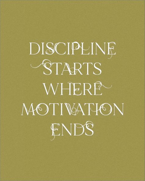 Quote: Discipline starts where motivation ends. When Motivation Ends Discipline Begins, Alfa Woman, Discipline Aesthetic, Motivational Aesthetic, Discipline Motivation, Vision Bored, 2024 Moodboard, Aesthetic Quote, Self Discipline