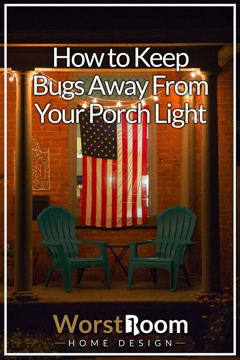 How to Keep Bugs Away From Your Porch Light Fromt Doors, Bug Deterrent, Hanging Porch Lights, Campsite Lighting, Porch Light Fixtures, Bug Off, Porch Ceiling, Diy Front Porch, Porch Light