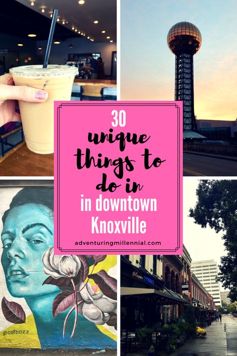 30 Unique Things to do in Downtown Knoxville- The Adventuring Millennial What To Do In Knoxville Tennessee, Downtown Knoxville Tennessee, Things To Do In Knoxville Tennessee, Things To Do In Knoxville, Tennessee Living, Nashville Travel, Tennessee Travel, Tennessee Vacation, Nashville Trip