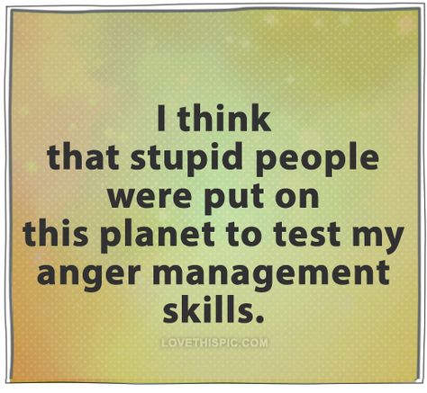 stupid people funny quotes quote lol funny quote funny quotes humor Rude People Quotes, Annoying People, Rude People, Work Quotes Funny, Witty Quotes, Trendy Quotes, Anger Management, Management Skills, Work Humor