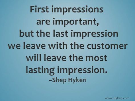 First and last impressions Hospitality Quotes Customer Service, Quotes Customer Service, Customer Experience Quotes, Hospitality Quotes, Employee Quotes, Positive Business Quotes, Management Quotes, Workplace Quotes, Sales Quotes