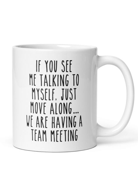 Funny Mug for Co-Worker, Boss Gift, Funny Colleague Coffee Mug, Office Cup, Funny Office Mug, Funny Boss Mug, Talking to Myself Team Meeting The Office Mugs Funny, Colleagues Quotes, Office Mugs, Business Crafts, The Office Mugs, Talking To Myself, Boss Humor, Team Meeting, Short Funny Quotes