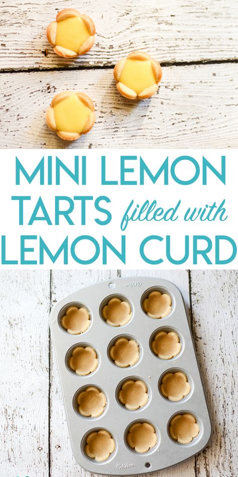 Collage of mini lemon tarts that look like flowers filled with lemon curd optimized for pinterest. Lemon Curd Pie, Lemon Curd Tartlets, Mini Lemon Tarts, Lemon Tartlets, Lemon Curd Tart, Lemon Tarts, Lemon Tart Recipe, Tartlets Recipe, Salted Caramel Fudge