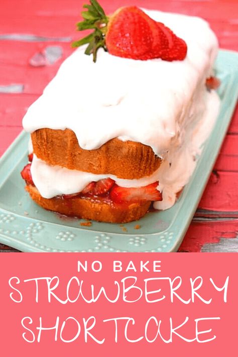 Strawberry Shortcake Pound Cake, Strawberries And Cool Whip, No Bake Strawberry Shortcake, Sara Lee Pound Cake, Strawberry Shortcake Dessert, Cool Whip Desserts, Easy Strawberry Shortcake, Strawberry Shortcake Cake, Homemade Snickers