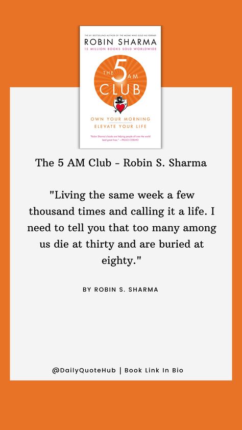 "The 5 AM Club" by Robin S. Sharma promotes waking up at 5 AM to maximize productivity and personal growth. Key concepts include a morning routine of exercise, reflection, and growth to enhance success and well-being.
#Quote #The5AMClub #RobinSSharma #MorningRoutine #Productivity #PersonalGrowth #Success #EarlyRiser The 5 Am Club, 5 Am Club, Am Club, A Morning Routine, Robin Sharma, Great Life, The Monks, Well Being, Morning Routine