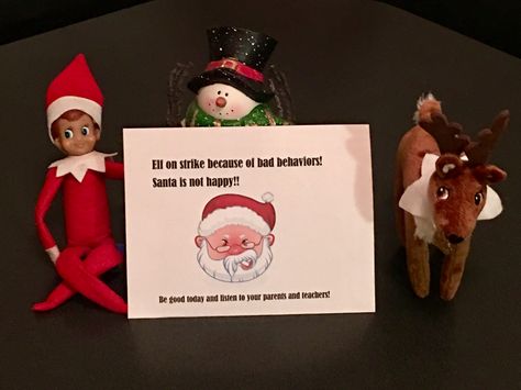 Elf on the shelf. Elf on strike! Not moving. Bad behavior. By, Gina Bacon Elf Kids Misbehaving, Elf Not Moving Bad Behavior, Elf When Kids Misbehave, Elf On Strike For Bad Behavior, Elf On Strike, Bad Behavior Kids, Strike Ideas, Elf Ideas Easy, Elf Games