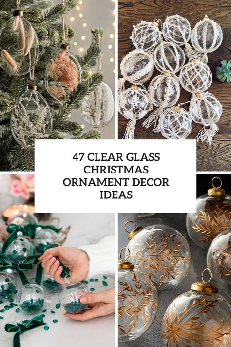 Glam Ornaments Diy, Clear Glass Ornament Ideas, Glass Ornament Ideas, Glam Holiday Decor, Clear Glass Christmas Ornaments, Glass Ornaments Diy, Christmas Ornament Decor, Clear Plastic Ornaments, Clear Christmas Ornaments