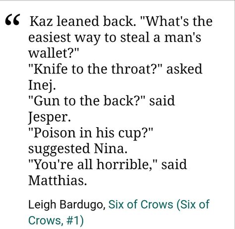 Six of crows quotes Six Of Crows Funny Quotes, Book Quotes Six Of Crows, 6 Of Crows Quotes, Six Of Crows Book Quotes, Six Of Crows Incorrect Quotes, Soc Quotes, Crows Funny, Six Of Crows Quotes, Stealing Quotes