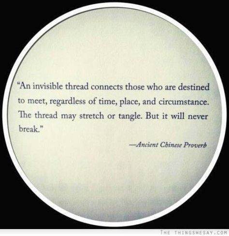 An Invisible Thread, Invisible Thread, Twin Flame Reunion, Chinese Proverbs, Under Your Spell, Twin Flame, Great Quotes, Beautiful Words, To Meet