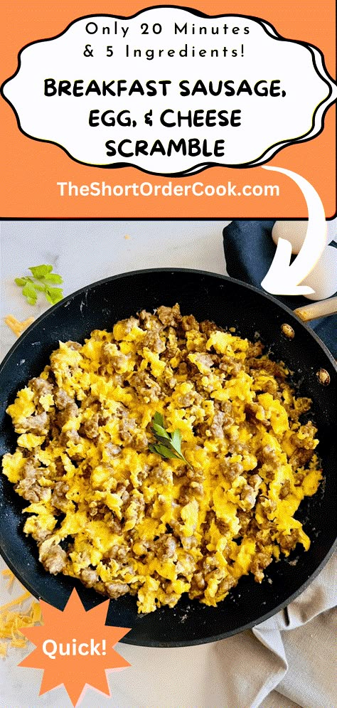 Breakfast Sausage, Egg, & Cheese Scramble - The Short Order Cook Scrambled Egg And Sausage, Sausage And Eggs Scramble, Breakfast Sausage Scramble, Scrambled Egg Lunch Ideas, Sausage And Egg Scramble, Scrambled Eggs With Sausage, Easy Egg Scramble Recipe, Egg White Scramble Meal Prep, Sausage Scramble Breakfast