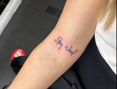 Keep It Weird Tattoo, Stay Weird Tattoo Ideas, Stay Weird Tattoo, Stay True Tattoo, Tattoo 2023, Weird Tattoos, Tattoo Font, Stay Weird, Tattoo Life