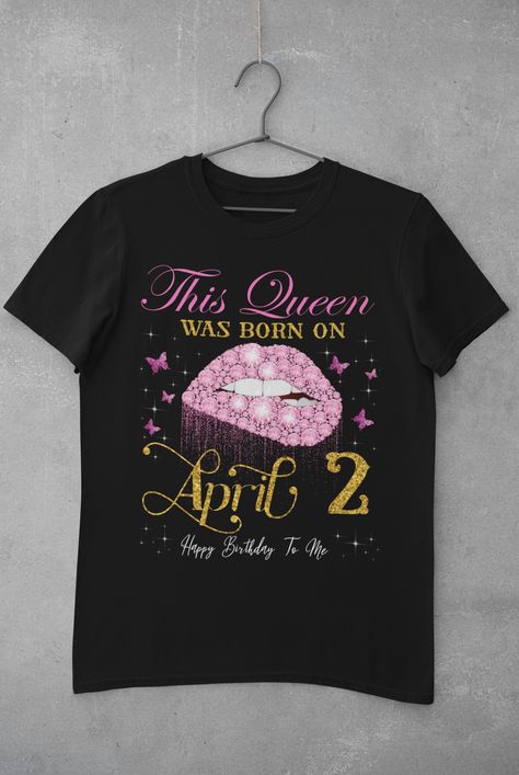 This queen was born on April 2nd Happy Birthday To Me, born on April 2nd, April 2nd Birthday, April Birthday outfit, April 2nd apparel, 2nd April Birthday, 2 April Birthday.
A queen was born on April 2nd, This Queen was born in April 2, a queen was born on April, queens were born on April, queens were born in April, April Girl, April Birthday, queens were born in April, a queen were born in April. April Birthday Outfit, April 4 Birthday, Birthday 27, April April, July Born, Born In April, 28th Birthday, 27th Birthday, 29th Birthday