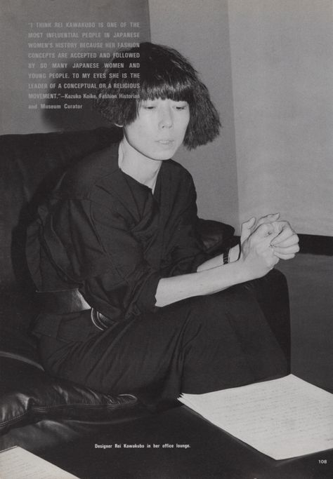 But what I still love about it is that playing the fool, acting silly, showing off, being a celebrity designer are all integral and necessary parts of the fashion business. And creation excites me, because without creation there can be no progress . . . Frozen Fashion, Rei Kawakubo Comme Des Garcons, Rei Kawakubo, Art And Literature, Influential People, Innovative Fashion, Yohji Yamamoto, Japanese Women, Women In History