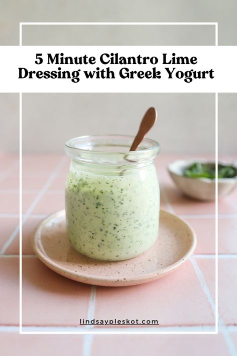 Avocado Cilantro Lime Dressing Greek Yogurt, Cilantro Lime Yogurt Dressing, Cilantro Lime Greek Yogurt Sauce, Greek Yogurt Cilantro Lime Dressing, Yogurt Lime Dressing, Yogurt Cilantro Dressing, Greek Yogurt Mexican Dressing, Fajita Salad Dressing, Cilantro Lime Dressing Greek Yogurt