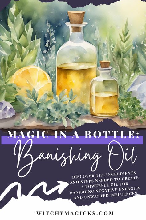 Create your own powerful banishing oil! This step-by-step guide will show you how to craft banishing oil for spells and rituals. Perfect for removing negative energy and unwanted influences. Simple ingredients, potent results. Click to learn how to make and use this magical oil! #BanishingOil #Witchcraft #DIYMagic #ProtectionSpells #WitchyTips Oils For Protection Witchcraft, Oil Magic Witchcraft, Success Oil Recipe Witchcraft, Anointing Oils Witchcraft, Anointing Oil Recipe Wicca, Wicca For Beginners, Spells That Actually Work, How To Make Oil, Green Witchcraft